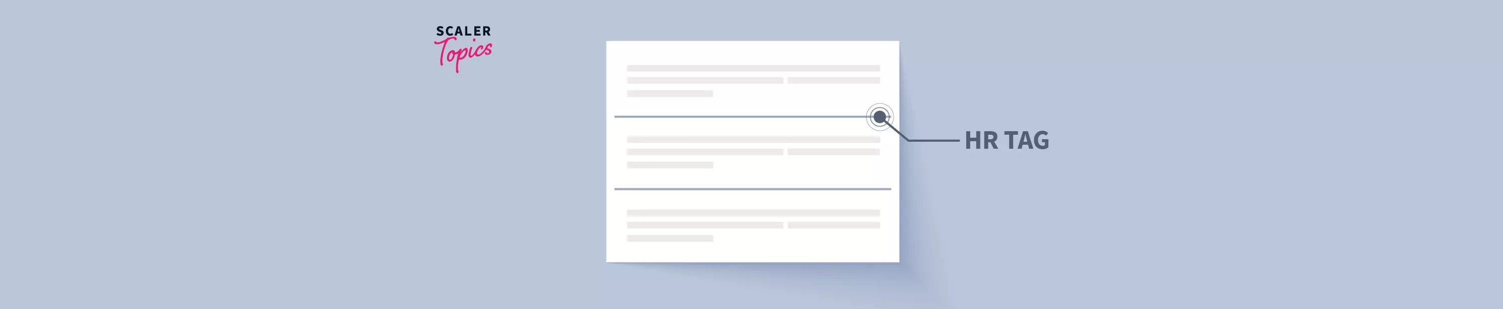 Tag in HTML HTML HR Tag Scaler Topics