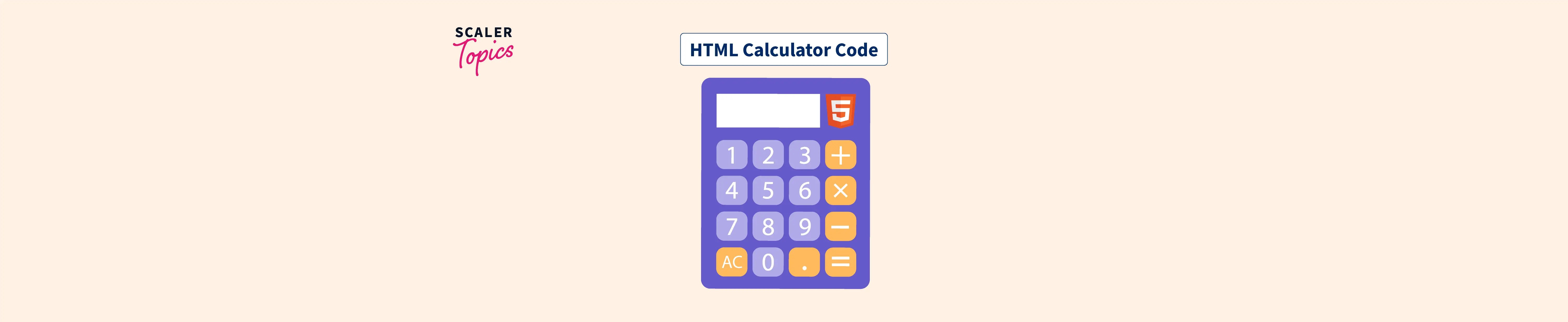 how to write html calculator code? Scaler Topics