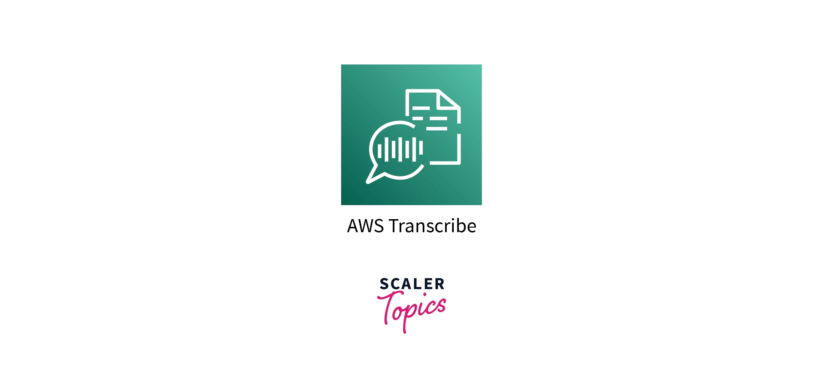 AWS Transcribe Scaler Topics