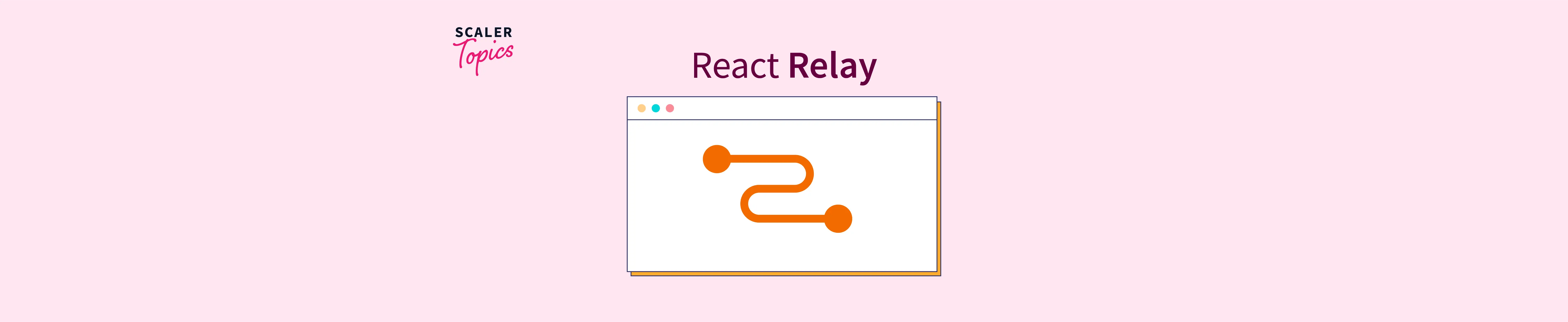 Introduction to Realy in Relay React Scaler Topics