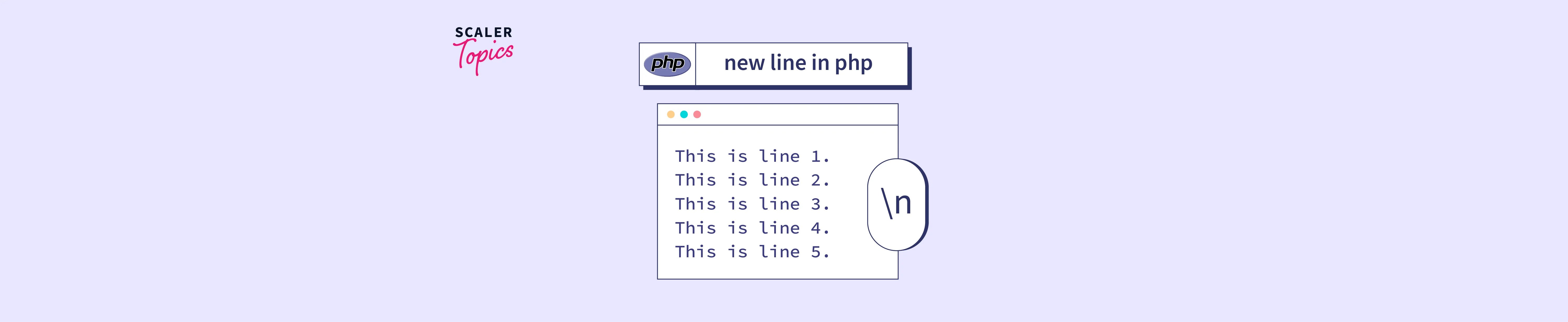 How to Create a New Line in PHP? Scaler Topics