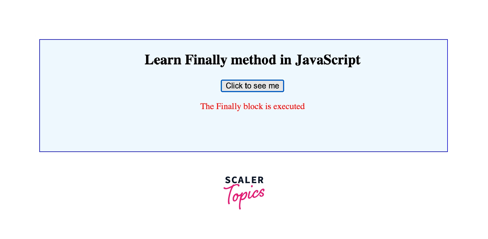 What is the finally() method in JavaScript? Scaler Topics