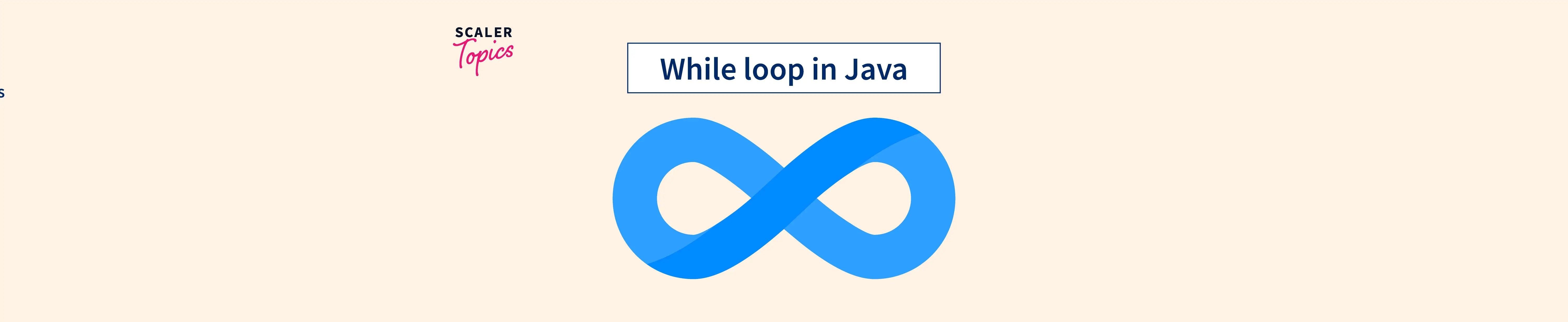 What is While Loop in Java? Scaler Topics