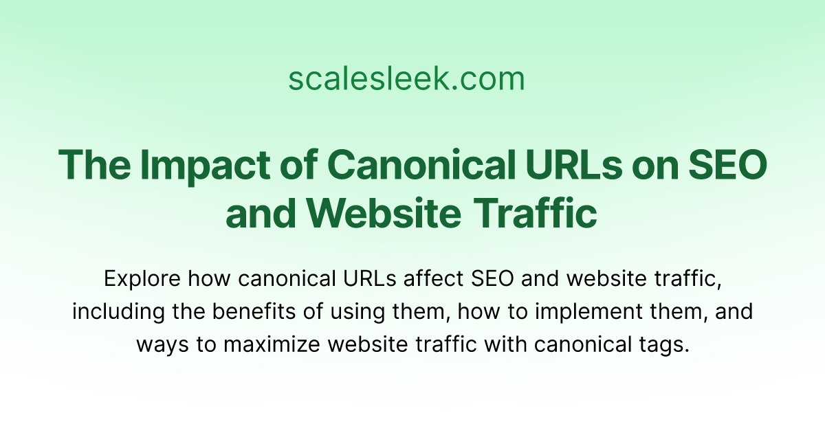 The Impact of Canonical URLs on SEO and site Traffic