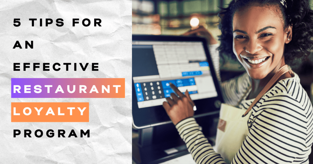 5 Tips for an Effective Restaurant Loyalty Program