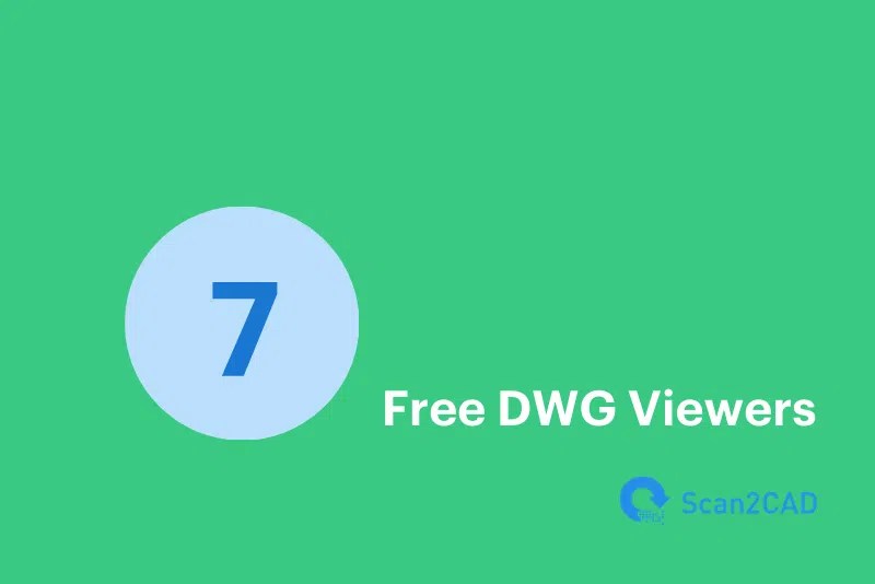 Best Free DWG Viewers 7 Free Apps To Download Now