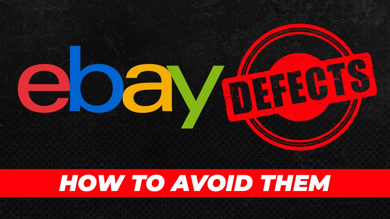 eBay Defects How to Avoid Them Scarcity Manager Blog
