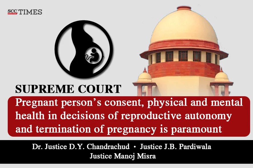 Pregnant person consent, physical and mental health in decisions of reproductive autonomy and