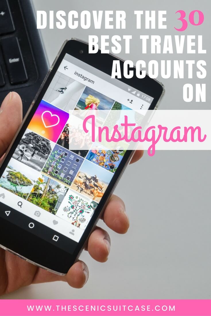 THE 30 BEST INSTAGRAM TRAVEL ACCOUNTS The Scenic Suitcase