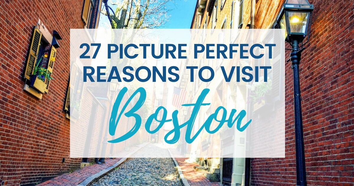 REASONS TO VISIT BOSTON, MASSACHUSETTS