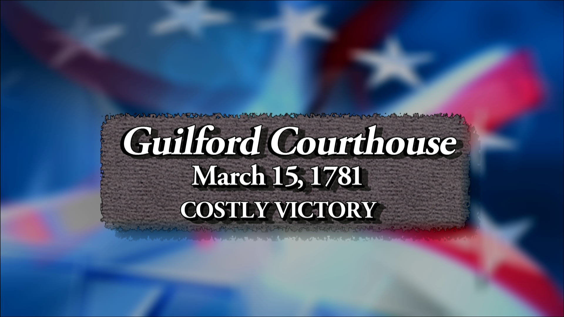Guilford Courthouse Costly Victory The Southern Campaign Stories