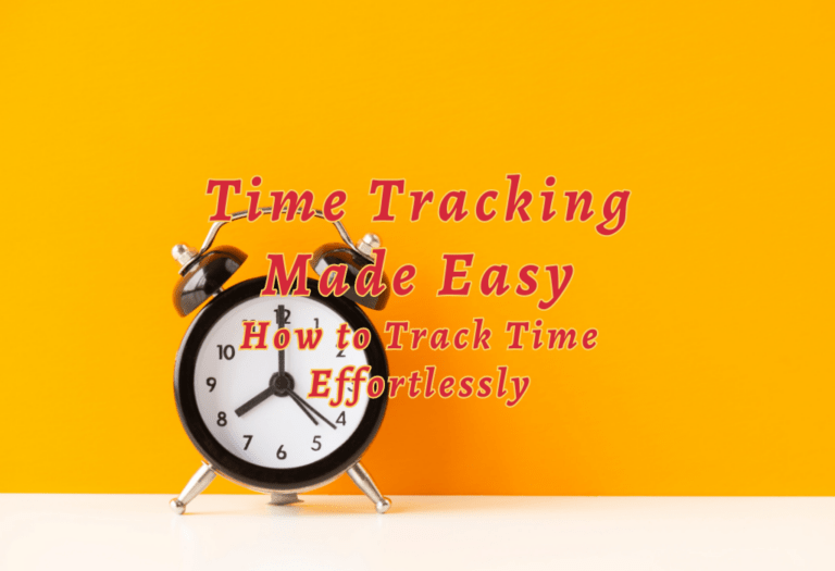 Time Tracking Made Easy How To Track Time Effortlessly Schedule Makeover