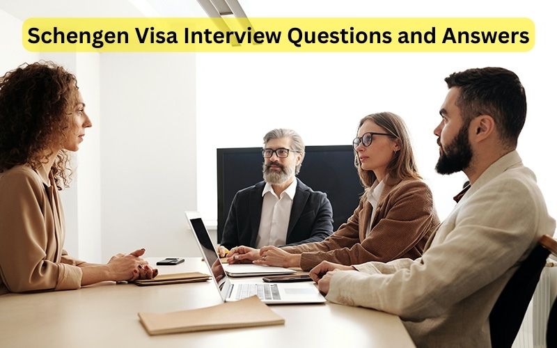 Top 20 Frequently Asked Schengen Visa Interview Questions and Answers