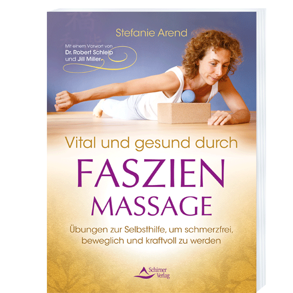 Vital und gesund durch FaszienMassage Schirner