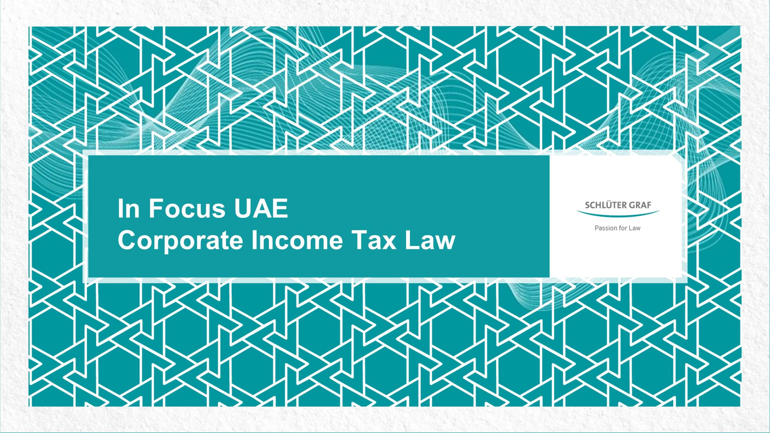 In Focus UAE Corporate Tax Law SCHLÜTER GRAF