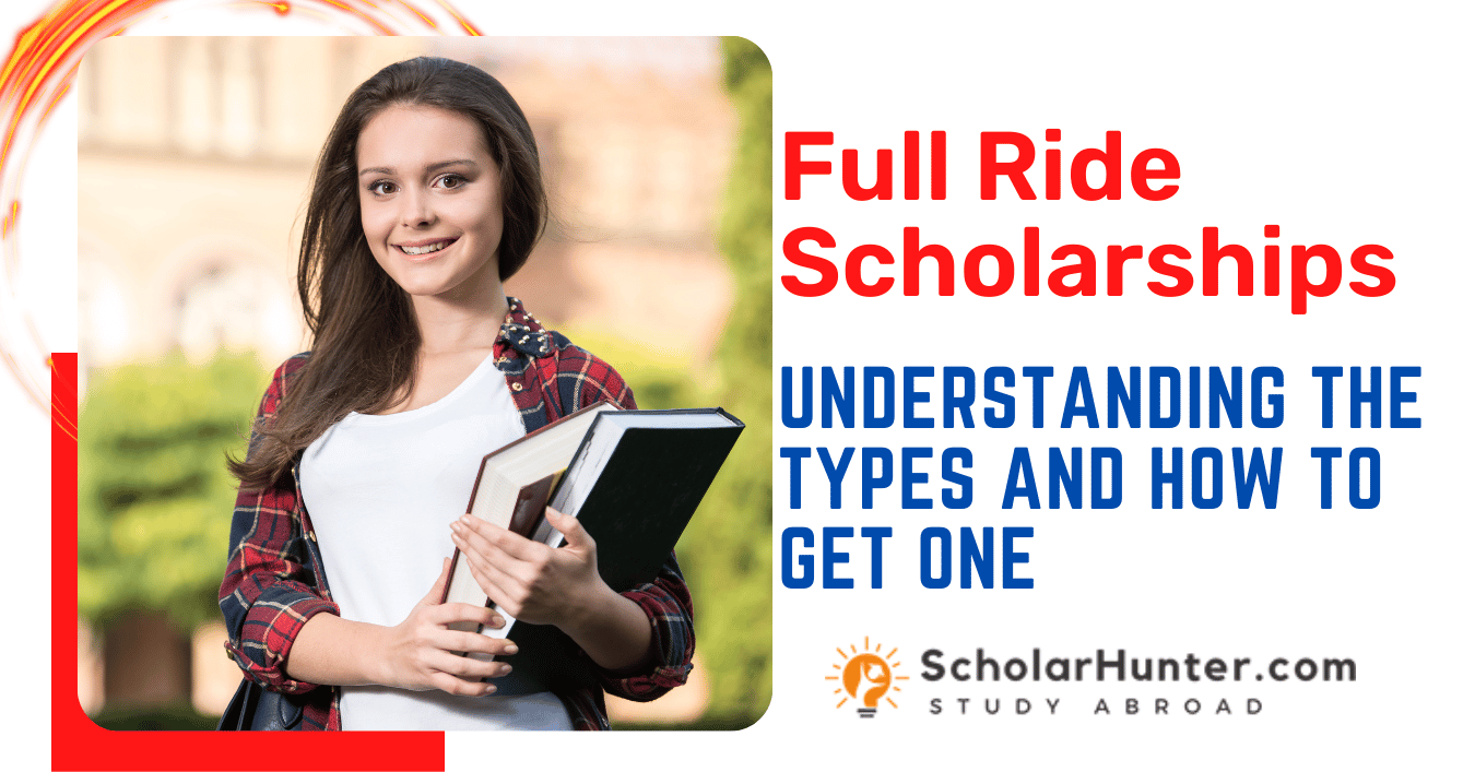 Full Ride Scholarships Understanding the Types and How to Get One