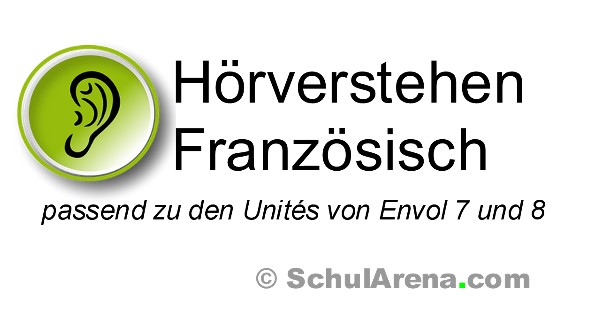 Hörverstehen Französisch Hörverstehen zu Envol 7 und 8