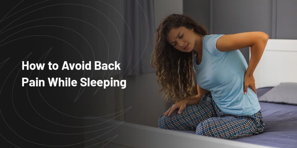 How to Avoid Back Pain While Sleeping DISC Blog