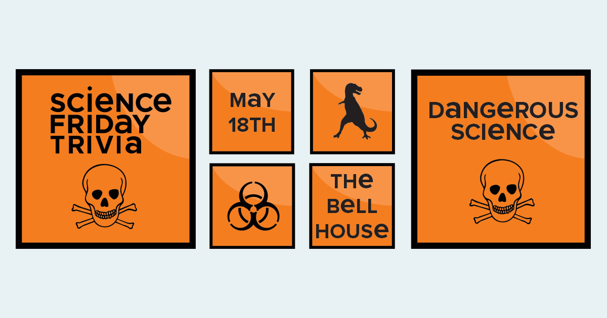 SciFriTrivia DANGEROUS SCIENCE! Science Friday