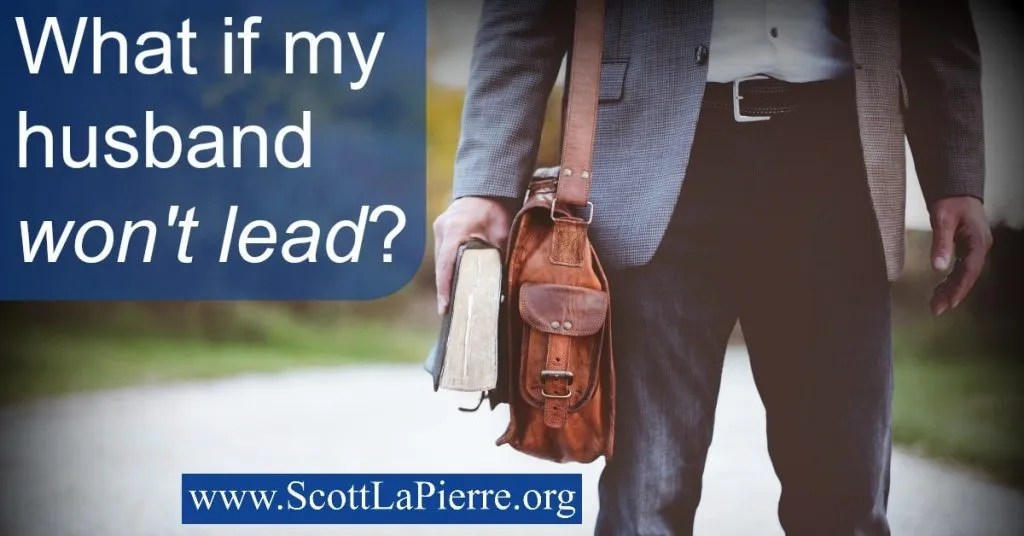 "What If My Husband Won't Lead?" 5 for a Wife in this