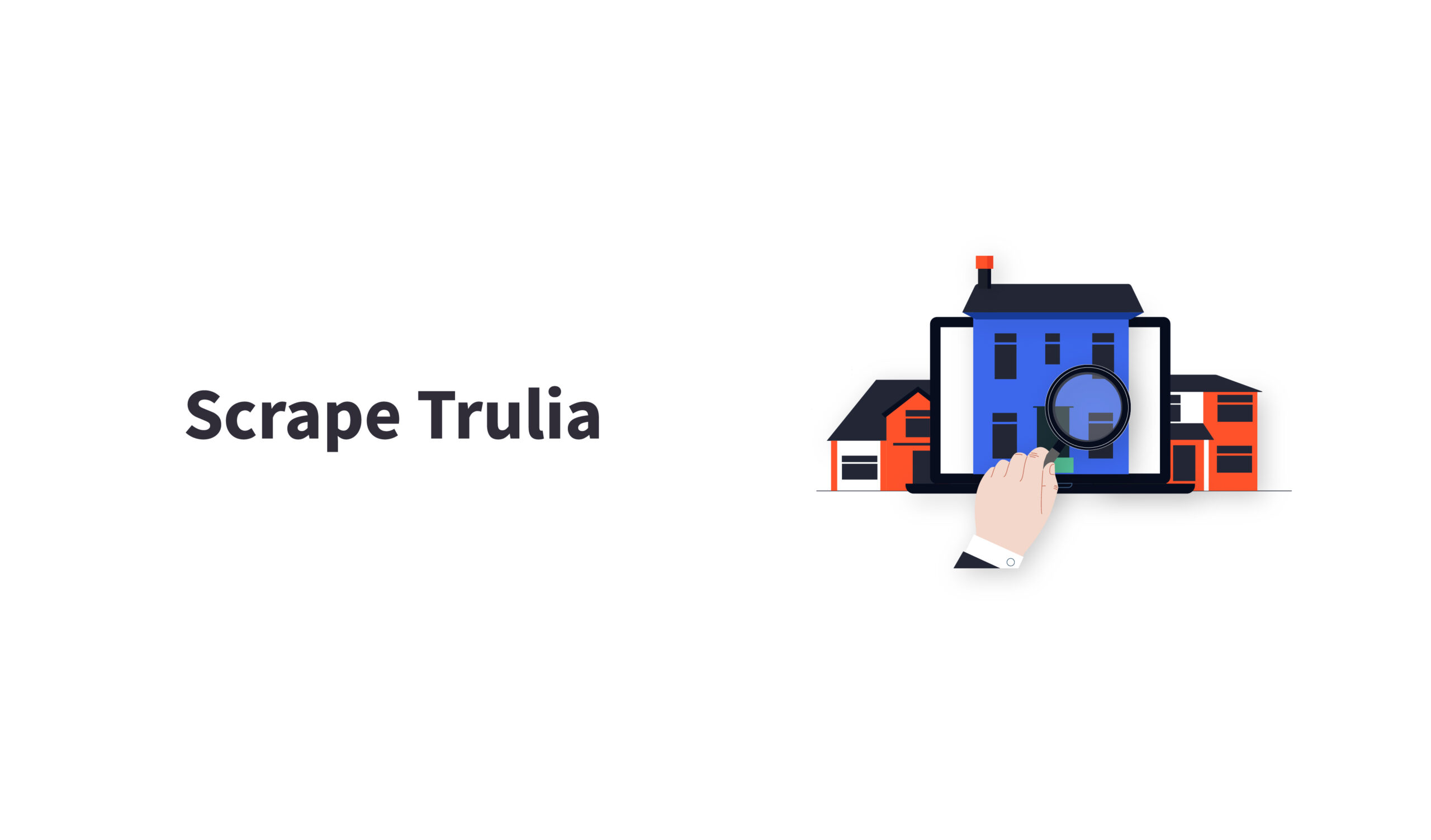 Scrape Data from Trulia Build a Trulia Scraper(04)