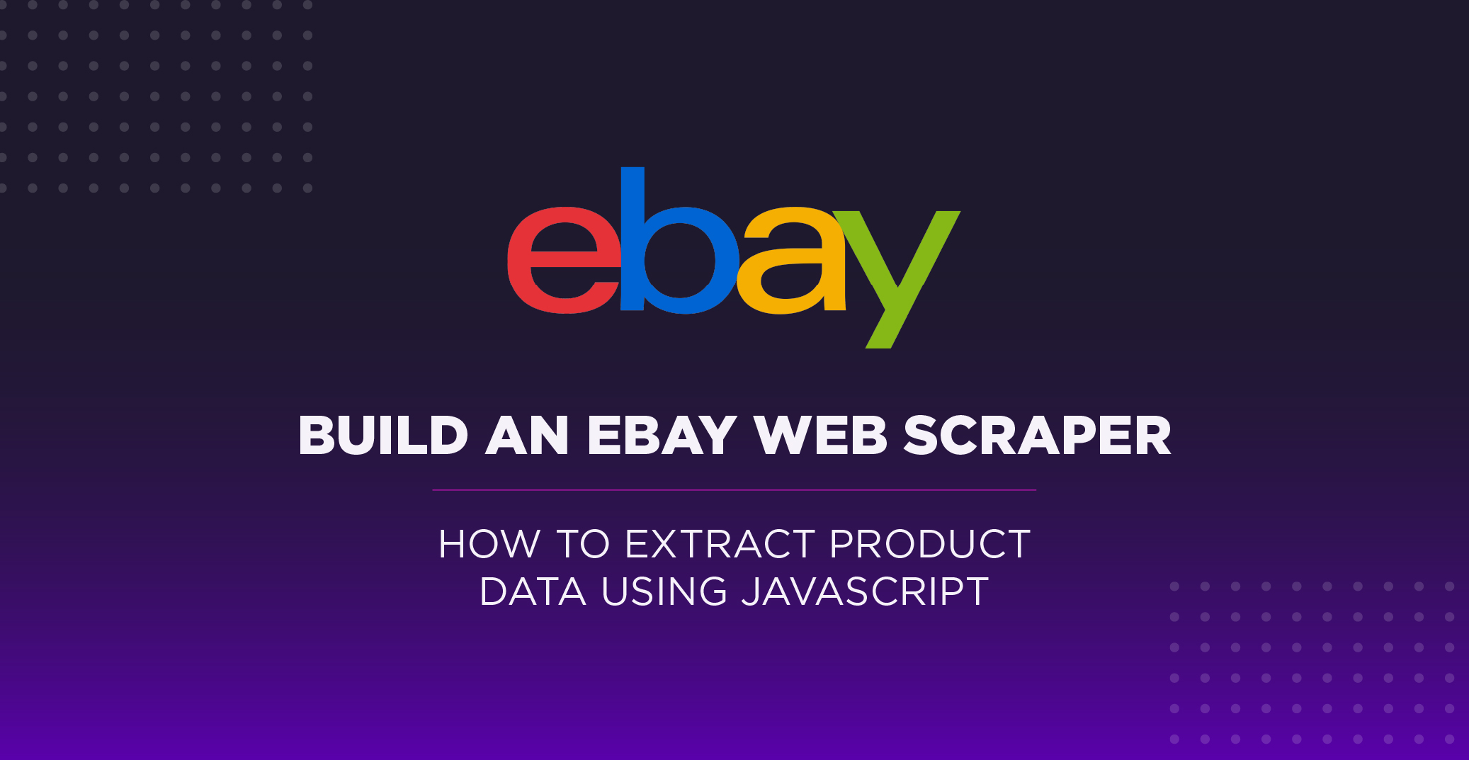 How to Scrape eBay Using Javascript Legal, Fast, and Free