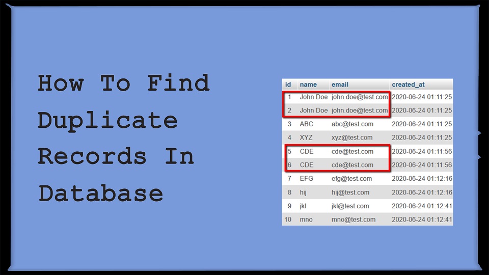 How To Find Duplicate Records In Database Scratch Code