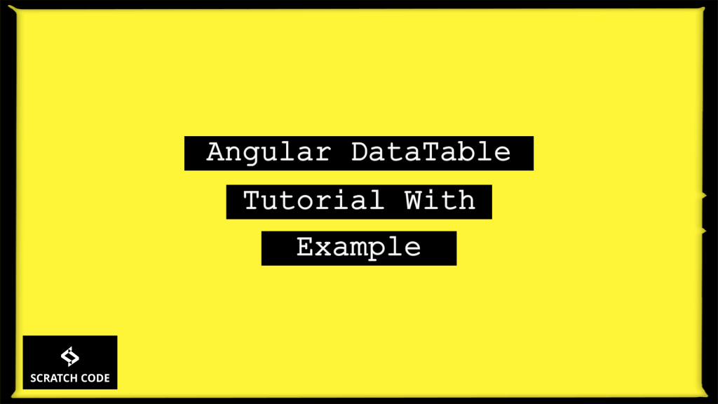Angular DataTable Tutorial With Example Scratch Code