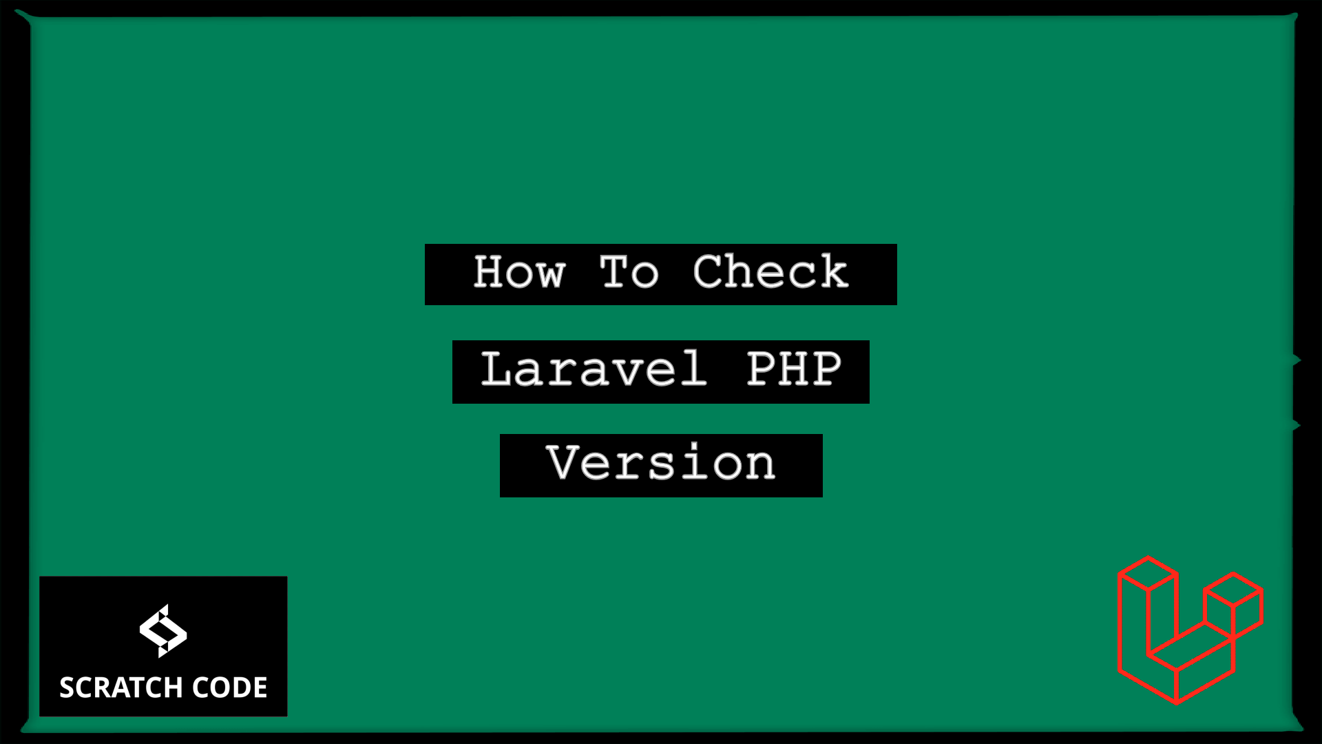 How To Check Laravel PHP Version Scratch Code