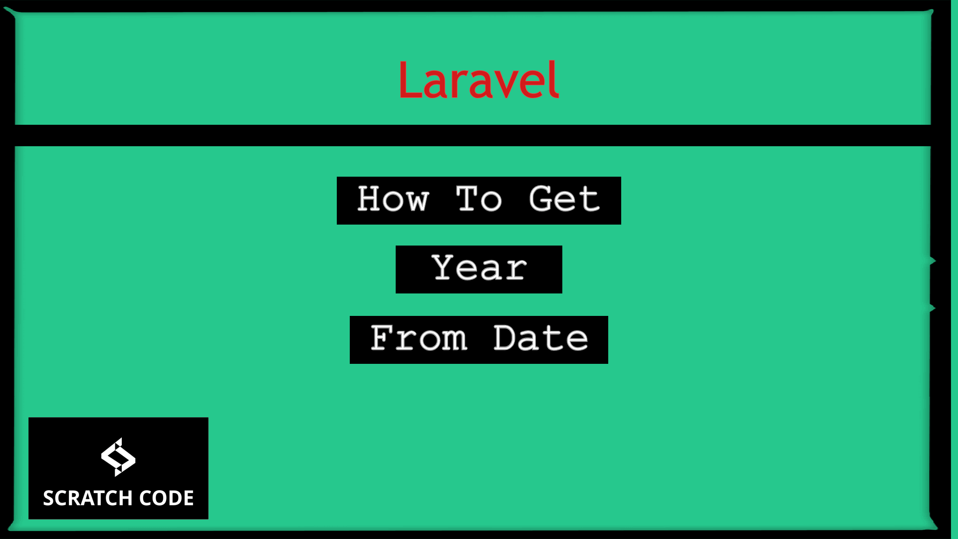 Laravel Get Year From Date Scratch Code