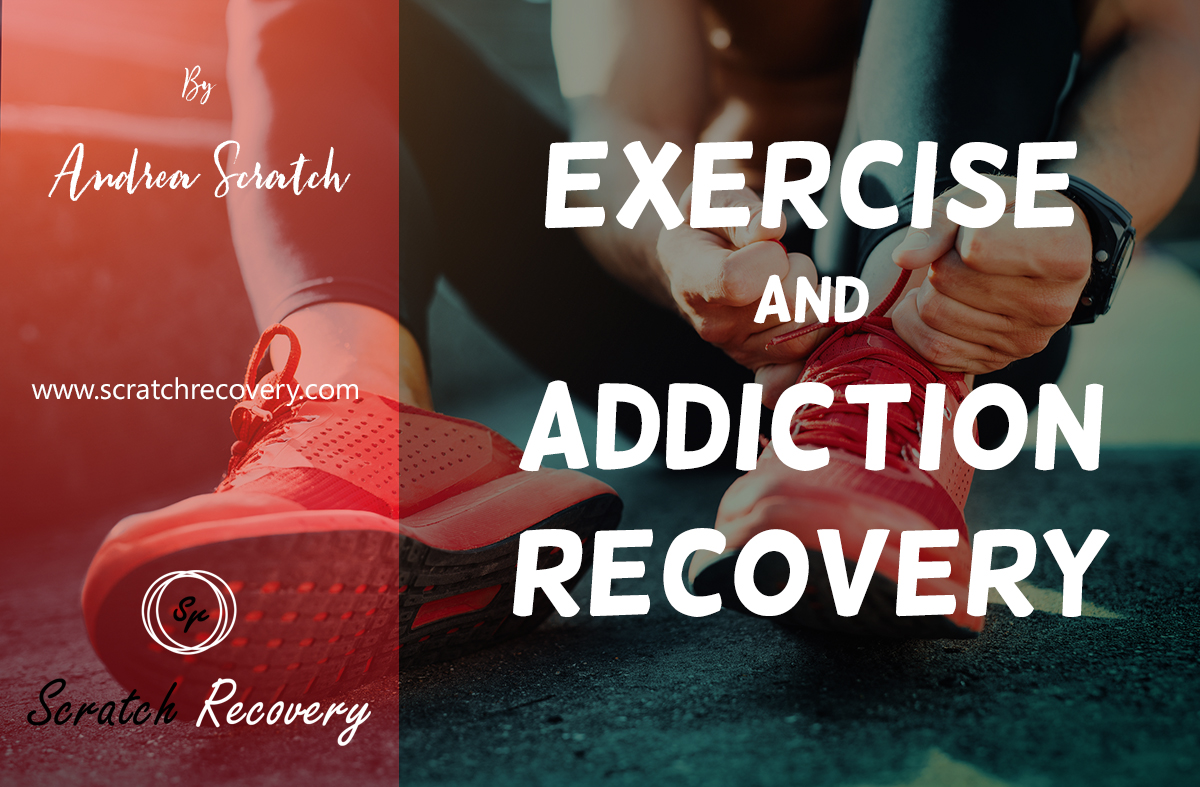 Exercise and Addiction Recovery Scratch Recovery