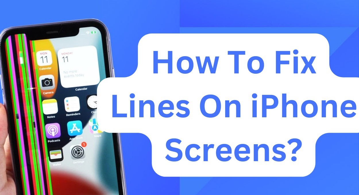How To Fix Lines On iPhone Screens