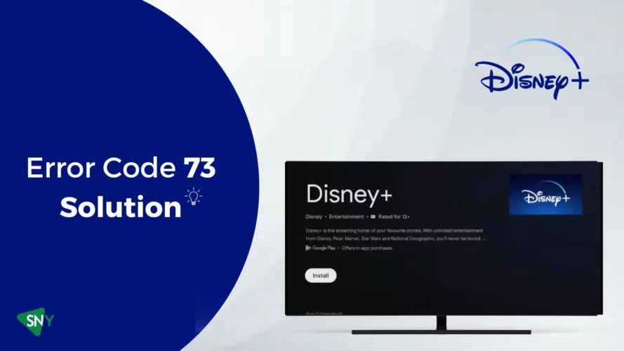 How to Fix Disney Plus Error Code 73 in August 2024 ScreenNearYou