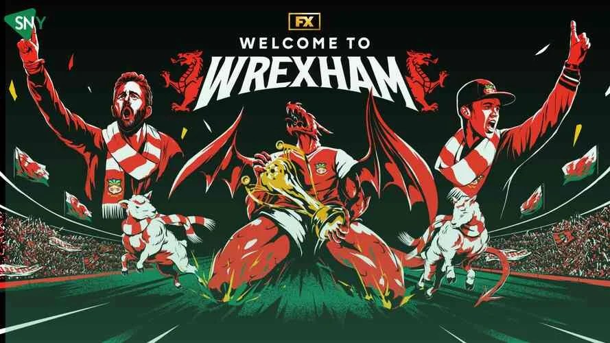 Watch To Wrexham Season 2 In Australia On FXX For Free