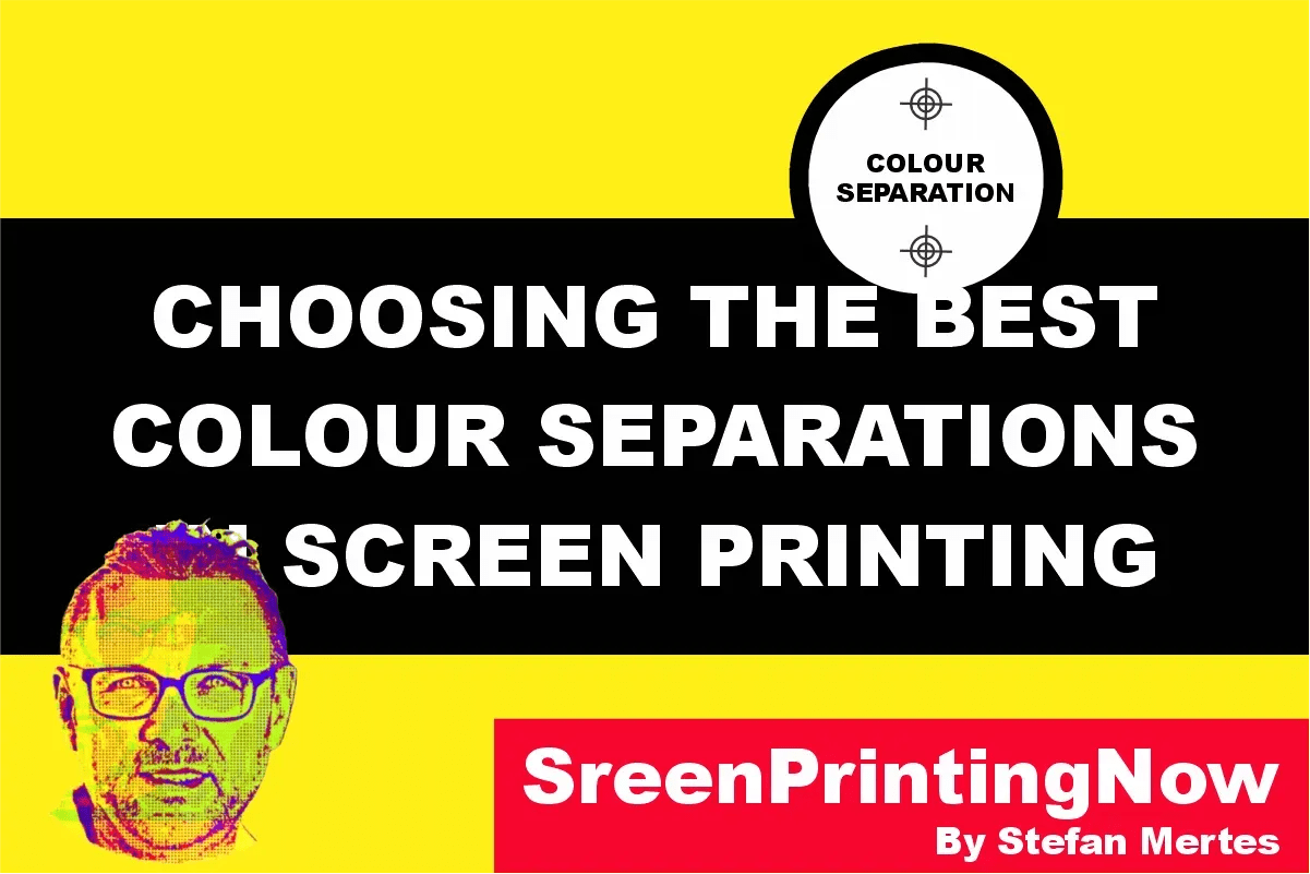 Choosing the Best Colour Separations in Screen Printing