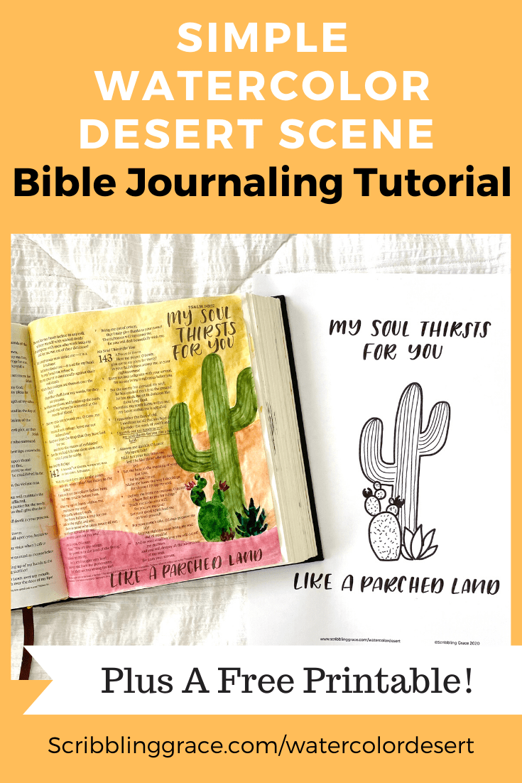 Watercolor Desert Bible Journaling Tutorial By Scribbling Grace. Psalm 143:6. Includes A Free Printable!