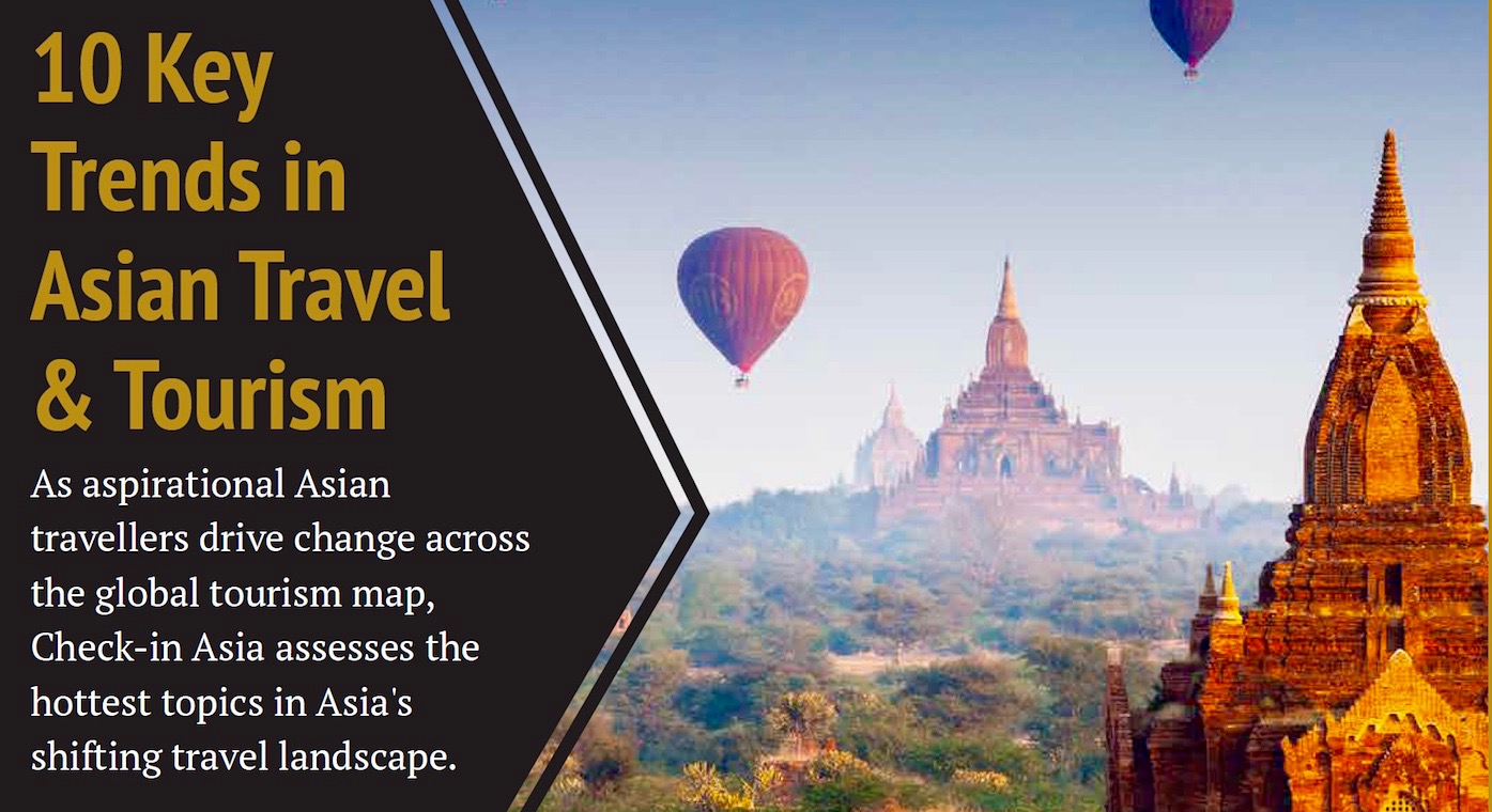 10 Key Trends in Asian Travel & Tourism for 2018 Scribes