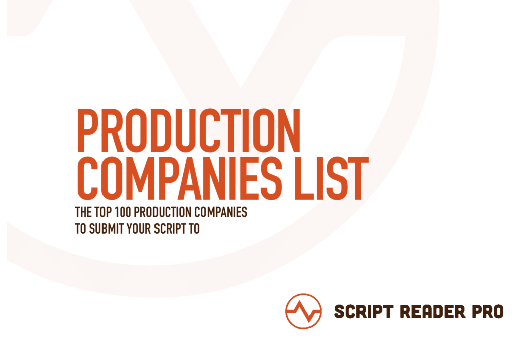 Send Your Script to 100 Top Production Companies [Download List]