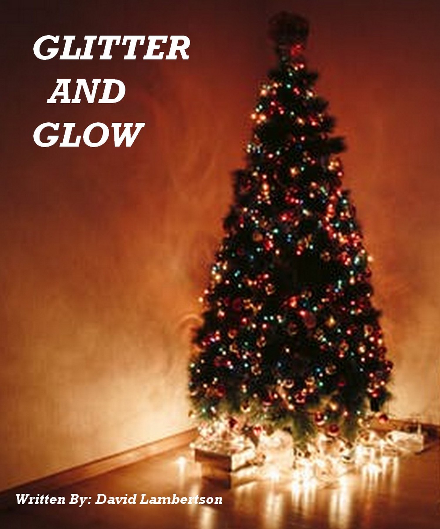 Glitter and Glow by David Lambertson Script Revolution