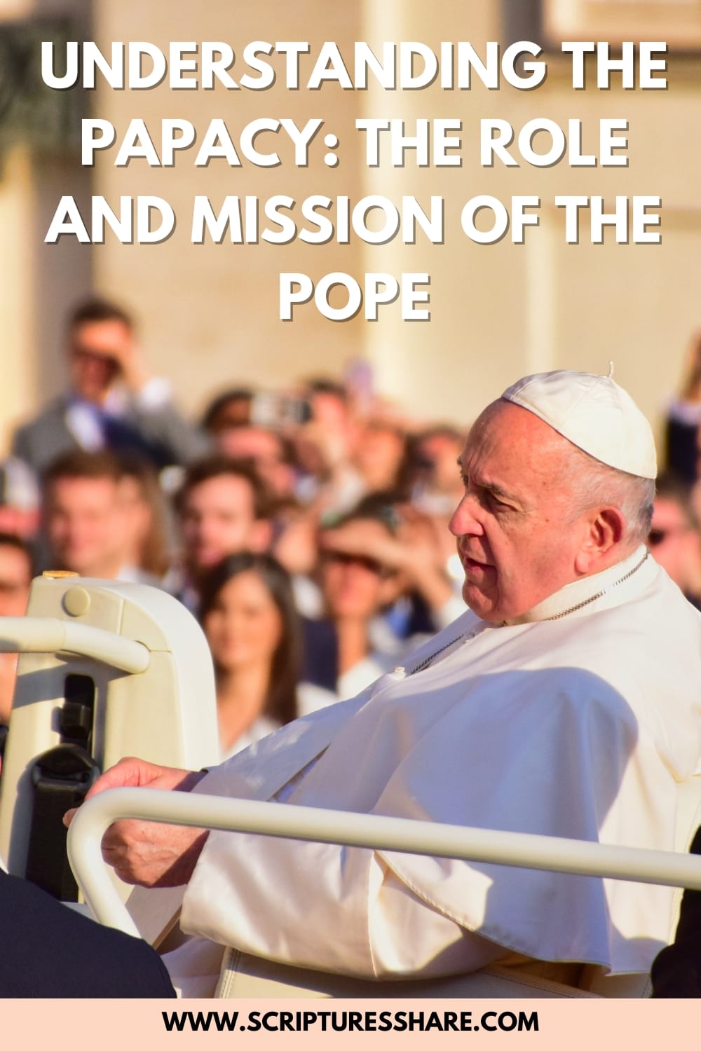 Understanding The Papacy The Role And Mission Of The Pope(05)