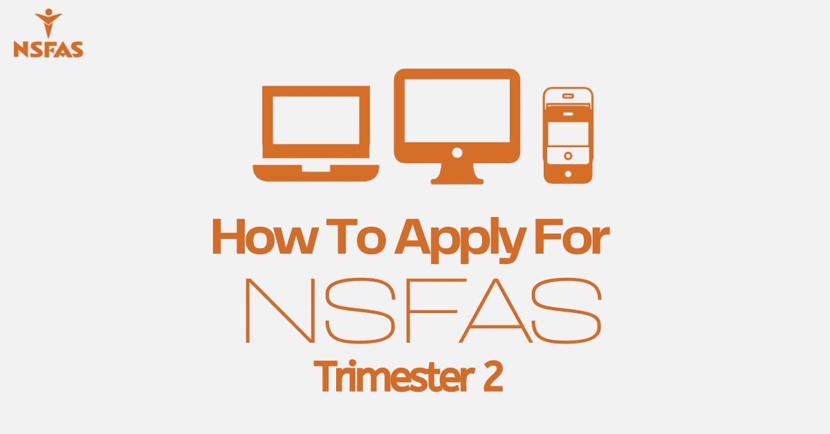 How To Apply For NSFAS Trimester 2 Searche