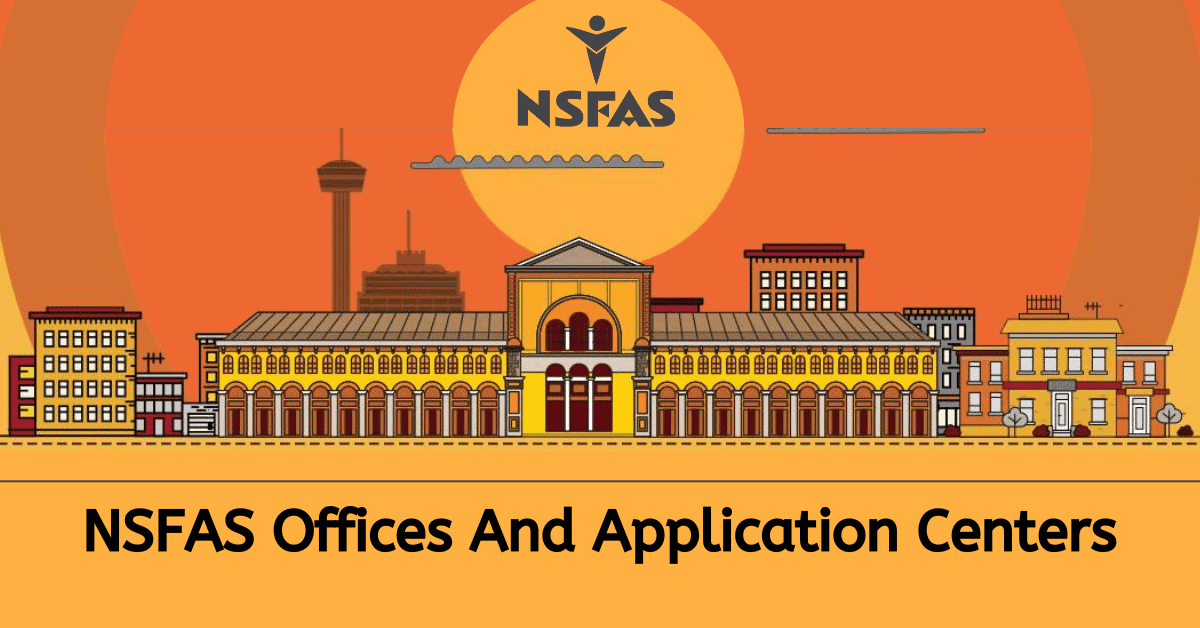 Full List Of NSFAS Offices And Application Centres Searche