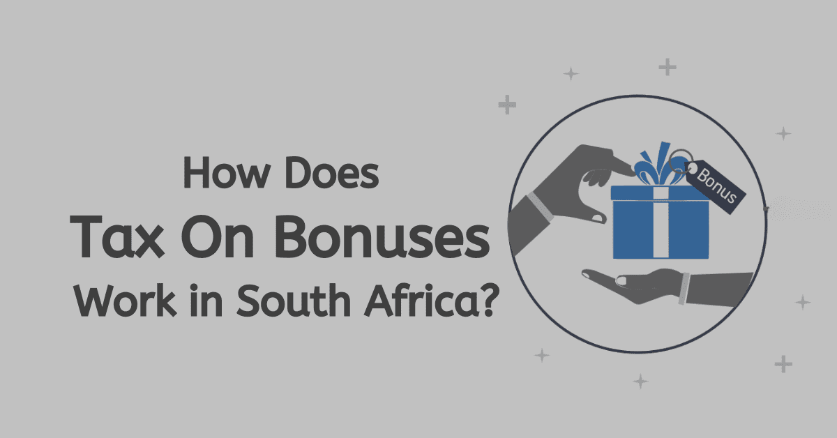 How Does Tax On Bonuses Work in South Africa? Searche