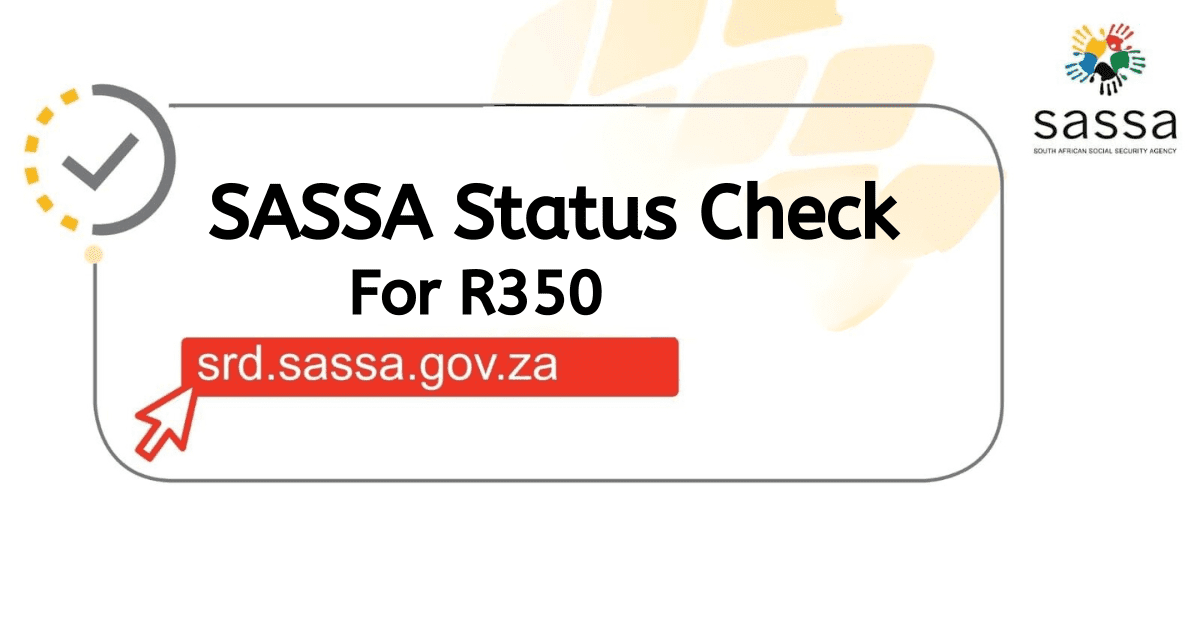 SASSA Status Check For R350 Searche