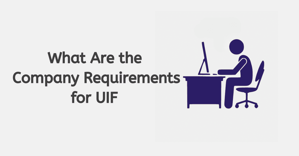 What Are the Company Requirements for UIF Searche