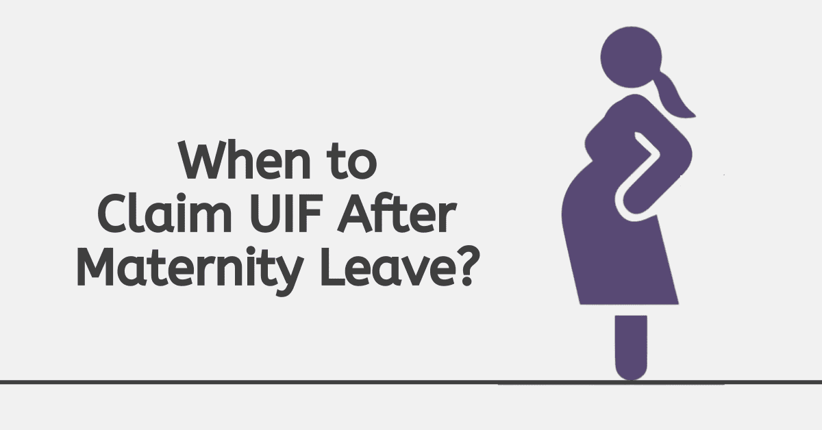 When to Claim UIF After Maternity Leave? Searche