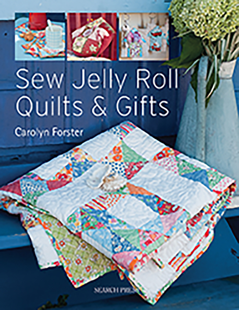 Search Press Sew Jelly Roll Quilts and Gifts by Carolyn Forster