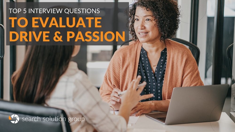 Top 5 Interview Questions to Evaluate Drive & Passion SSG