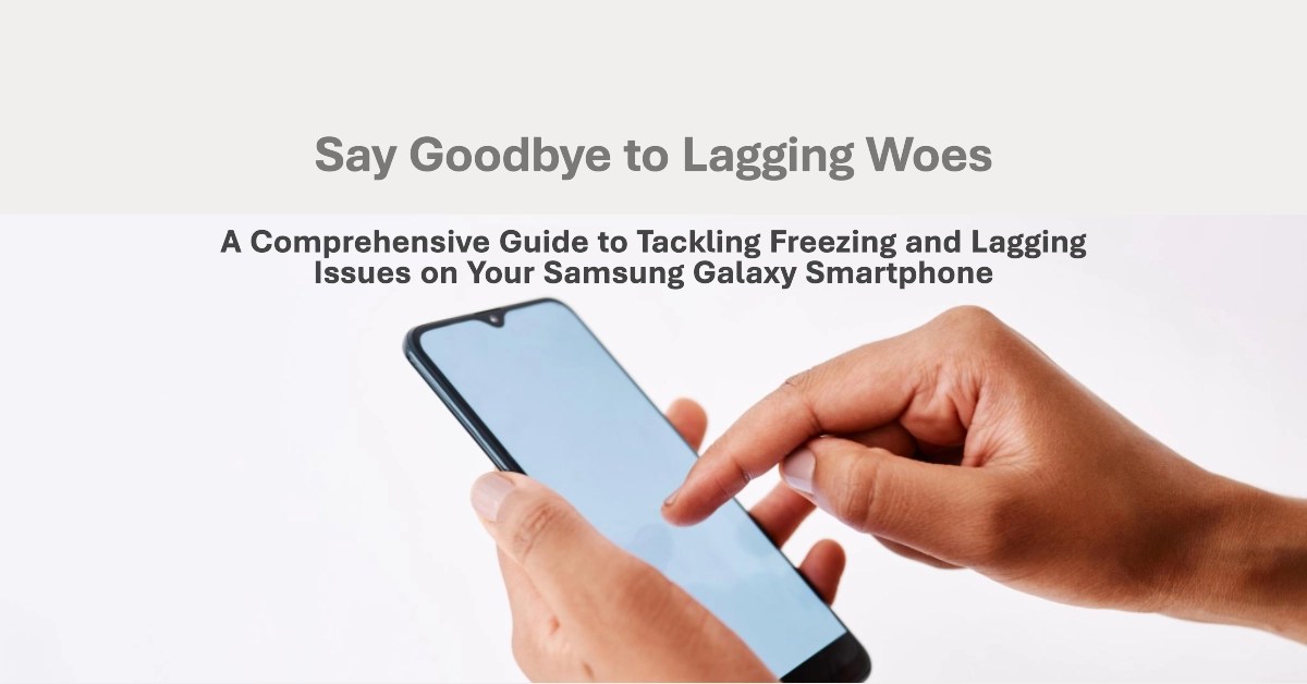 Conquer the Lag A Comprehensive Guide to Tackling Freezing and Lagging Issues on Your Samsung