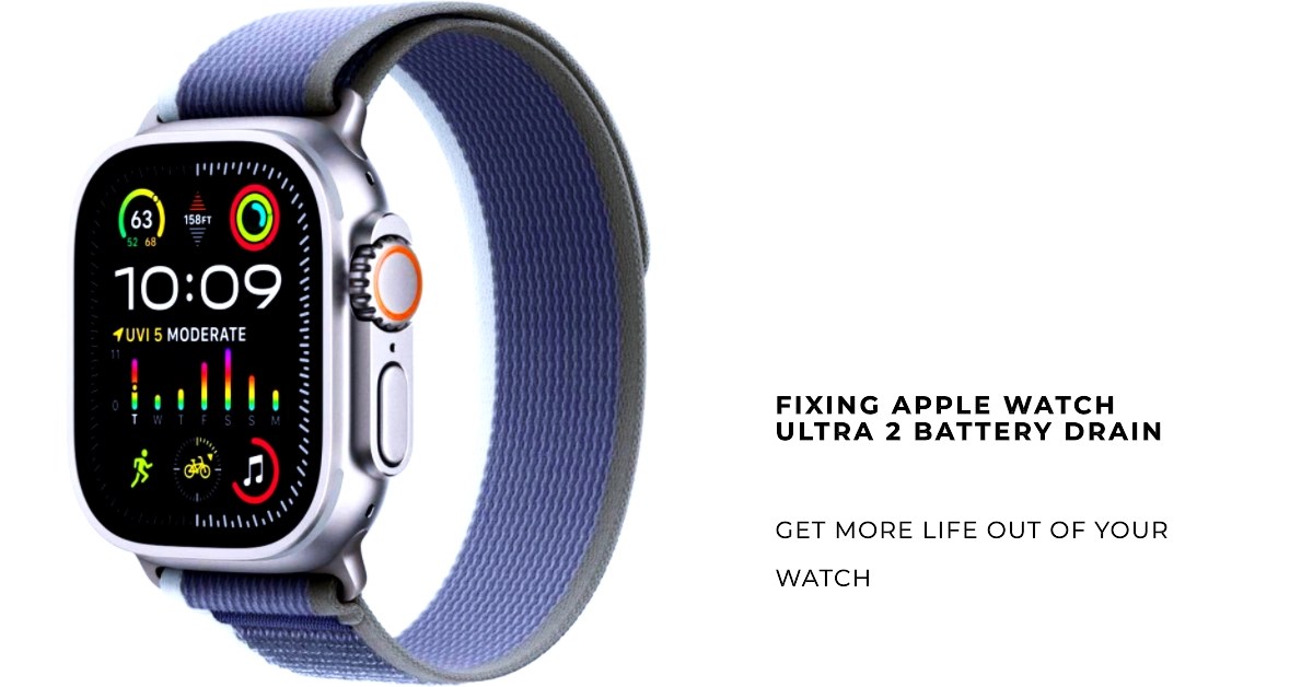 Apple Watch Ultra 2 Battery Draining Fast? Here's The Fix! Seber Tech